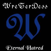 Wreterdess : Eternal Hatred